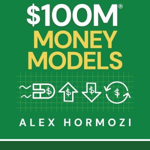 $100M Money Models: How To Make Money (Acquisition.com $100M Series) Hardcover – August 19, 2025 (Includes Shipping / Taxes)